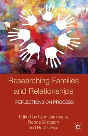 Imagen del vendedor de Researching Families and Relationships: Reflections on Process (Palgrave Macmillan Studies in Family and Intimate Life) by King, Caroline, Chen, Zhong Eric [Paperback ] a la venta por booksXpress