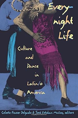 Bild des Verkufers fr Everynight Life: Culture and Dance in Latin/o America (Latin America Otherwise) [Paperback ] zum Verkauf von booksXpress