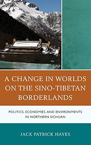 Imagen del vendedor de A Change in Worlds on the Sino-Tibetan Borderlands: Politics, Economies, and Environments in Northern Sichuan [Soft Cover ] a la venta por booksXpress