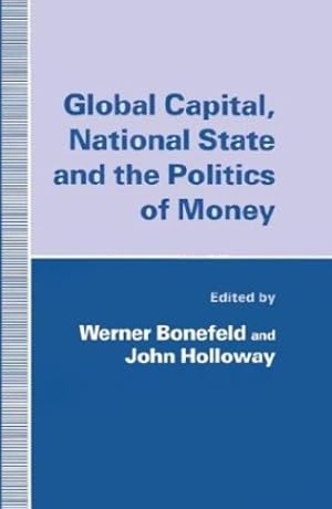 Imagen del vendedor de Global Capital, National State and the Politics of Money by NA, NA [Hardcover ] a la venta por booksXpress