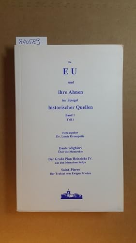 Seller image for Die EU und ihre Ahnen im Spiegel historischer Quellen. Band 1 for sale by Gebrauchtbcherlogistik  H.J. Lauterbach
