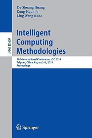 Immagine del venditore per Intelligent Computing Methodologies: 10th International Conference, ICIC 2014, Taiyuan, China, August 3-6, 2014, Proceedings (Lecture Notes in Computer Science) [Soft Cover ] venduto da booksXpress