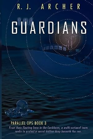 Seller image for The Guardians (Parallel Ops) by Archer, R. J. [Paperback ] for sale by booksXpress