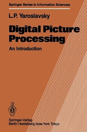 Seller image for Digital Picture Processing: An Introduction (Springer Series in Information Sciences) by Yaroslavsky, Leonid P. [Paperback ] for sale by booksXpress
