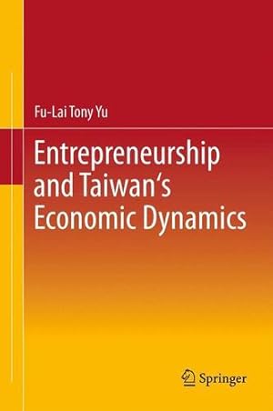 Seller image for Entrepreneurship and Taiwan's Economic Dynamics by Yu, Fu-Lai Tony [Paperback ] for sale by booksXpress