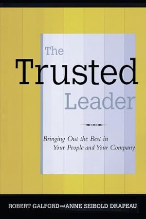 Bild des Verkufers fr The Trusted Leader by Drapeau, Anne Seibold, Galford, Robert M. [Paperback ] zum Verkauf von booksXpress