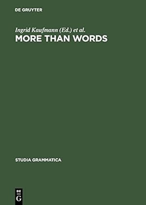 Seller image for More than Words (Studia Grammatica) by Kaufmann, Ingrid, Stiebels, Barbara [Paperback ] for sale by booksXpress