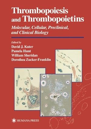 Image du vendeur pour Thrombopoiesis and Thrombopoietins: Molecular, Cellular, Preclinical, and Clinical Biology [Paperback ] mis en vente par booksXpress