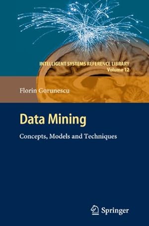 Seller image for Data Mining: Concepts, Models and Techniques (Intelligent Systems Reference Library) [Hardcover ] for sale by booksXpress
