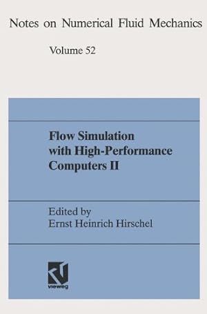 Seller image for Flow Simulation with High-Performance Computers II: DFG Priority Research Programme Results 19931995 (Notes on Numerical Fluid Mechanics) [Paperback ] for sale by booksXpress