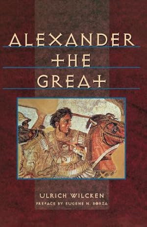 Seller image for Alexander the Great (Norton Library (Paperback)) by Wilcken, Ulrich [Paperback ] for sale by booksXpress