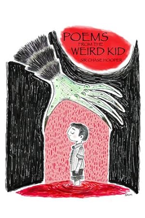 Seller image for Poems from the Weird Kid by Hooper, Sir Chase [Paperback ] for sale by booksXpress