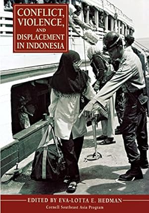 Seller image for Conflict, Violence, and Displacement in Indonesia (Cornell Southeast Asia Program) [Paperback ] for sale by booksXpress