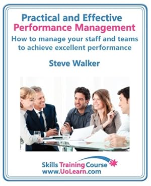 Seller image for Performance Management for Excellence in Business. How Use a Step by Step Process to Improve the Performance of Your Team Through Measurement, Apprais (Skills Training Course) by Walker, Steve [Paperback ] for sale by booksXpress