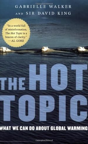 Seller image for The Hot Topic: What We Can Do About Global Warming by Walker, Gabrielle [Paperback ] for sale by booksXpress
