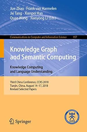 Seller image for Knowledge Graph and Semantic Computing. Knowledge Computing and Language Understanding: Third China Conference, CCKS 2018, Tianjin, China, August . in Computer and Information Science) [Soft Cover ] for sale by booksXpress