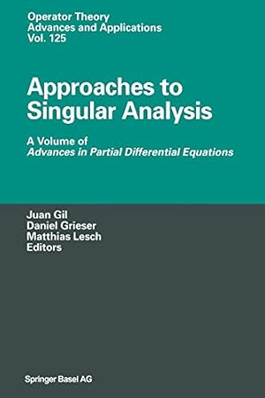 Seller image for Approaches to Singular Analysis: A Volume of Advances in Partial Differential Equations (Operator Theory: Advances and Applications) [Soft Cover ] for sale by booksXpress