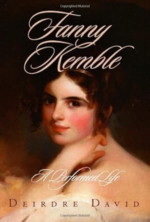 Immagine del venditore per Fanny Kemble: A Performed Life by David, Deirdre [Hardcover ] venduto da booksXpress