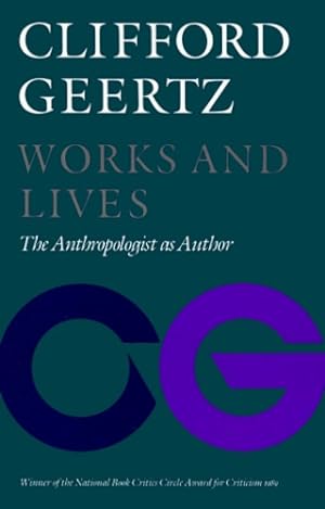 Immagine del venditore per Works and Lives: The Anthropologist as Author by Geertz, Clifford [Paperback ] venduto da booksXpress