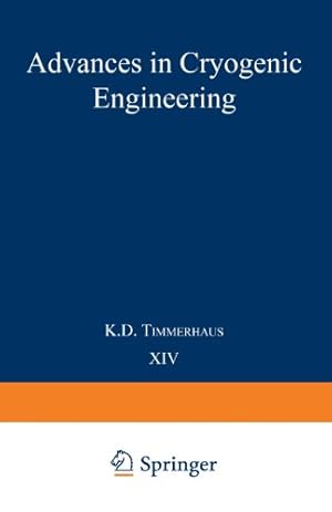 Image du vendeur pour Advances in Cryogenic Engineering: Proceedings of the 1968 Cryogenic Engineering Conference Case Western Reserve University Cleveland, Ohio August 1921, 1968 by Timmerhaus, K. D. [Paperback ] mis en vente par booksXpress