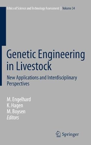 Imagen del vendedor de Genetic Engineering in Livestock: New Applications and Interdisciplinary Perspectives (Ethics of Science and Technology Assessment) [Hardcover ] a la venta por booksXpress