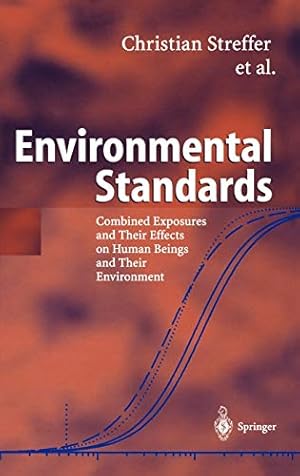 Immagine del venditore per Environmental Standards: Combined Exposures and Their Effects on Human Beings and Their Environment [Hardcover ] venduto da booksXpress
