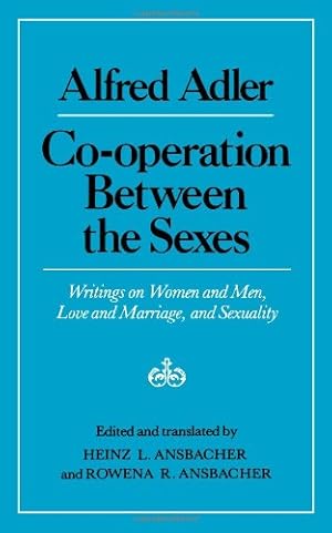 Imagen del vendedor de Cooperation Between the Sexes: Writings on Women and Men, Love and Marriage, and Sexuality by Adler, Alfred [Paperback ] a la venta por booksXpress