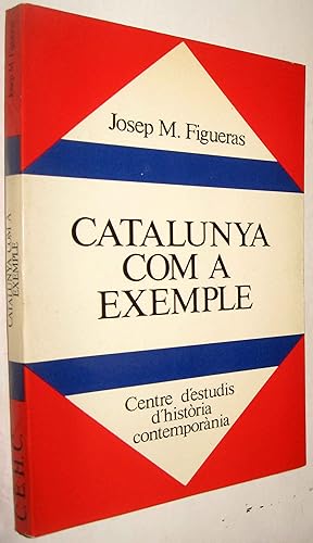 Imagen del vendedor de CATALUNYA COM A EXEMPLE - EN CATALAN a la venta por UNIO11 IMPORT S.L.