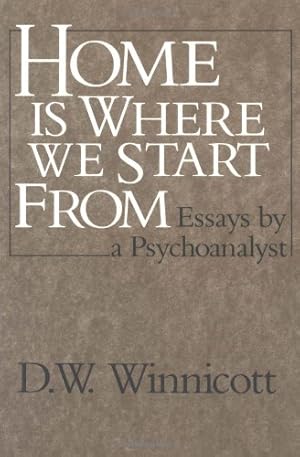 Imagen del vendedor de Home Is Where We Start From: Essays by a Psychoanalyst by Winnicott, D. W. [Paperback ] a la venta por booksXpress