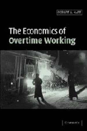 Bild des Verkufers fr The Economics of Overtime Working by Hart, Robert A. [Hardcover ] zum Verkauf von booksXpress