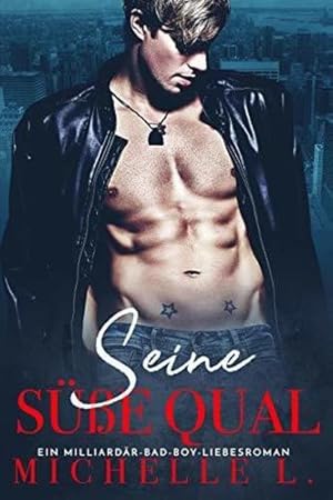 Seller image for Seine sube Qual: Ein Milliardar Bad Boy Liebesroman (German Edition) by L, Michelle [Paperback ] for sale by booksXpress