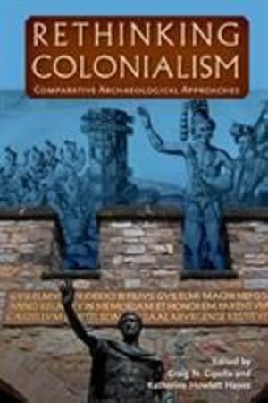 Seller image for Rethinking Colonialism: Comparative Archaeological Approaches [Paperback ] for sale by booksXpress