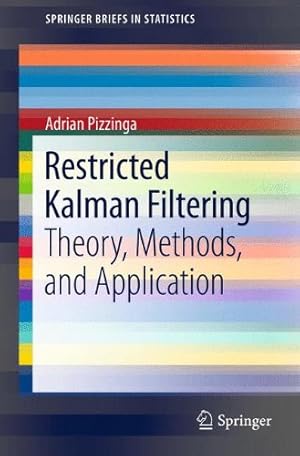 Immagine del venditore per Restricted Kalman Filtering: Theory, Methods, and Application (SpringerBriefs in Statistics) by Pizzinga, Adrian [Paperback ] venduto da booksXpress