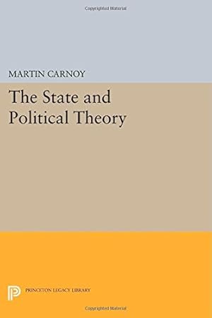 Bild des Verkufers fr The State and Political Theory (Princeton Legacy Library) by Carnoy, Martin [Paperback ] zum Verkauf von booksXpress