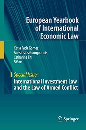 Imagen del vendedor de International Investment Law and the Law of Armed Conflict (European Yearbook of International Economic Law) [Hardcover ] a la venta por booksXpress