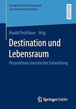 Immagine del venditore per Destination und Lebensraum: Perspektiven touristischer Entwicklung (Entrepreneurial Management und Standortentwicklung) (German Edition) [Paperback ] venduto da booksXpress