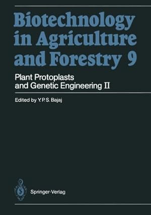 Seller image for Plant Protoplasts and Genetic Engineering II (Biotechnology in Agriculture and Forestry) by Bajaj, Y. P. S. [Paperback ] for sale by booksXpress