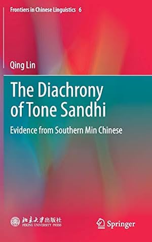 Seller image for The Diachrony of Tone Sandhi: Evidence from Southern Min Chinese (Frontiers in Chinese Linguistics) by Lin, Qing [Hardcover ] for sale by booksXpress