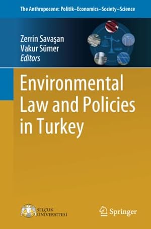 Imagen del vendedor de Environmental Law and Policies in Turkey (The Anthropocene: Politikâ  Economicsâ  Societyâ  Science) [Paperback ] a la venta por booksXpress