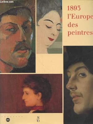 Seller image for 1893 l'Europe des peintres - Muse d'Orsay 22 fvrier - 23 mai 1993 for sale by Le-Livre