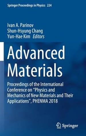 Immagine del venditore per Advanced Materials: Proceedings of the International Conference on â  Physics and Mechanics of New Materials and Their Applicationsâ  , PHENMA 2018 (Springer Proceedings in Physics) [Hardcover ] venduto da booksXpress