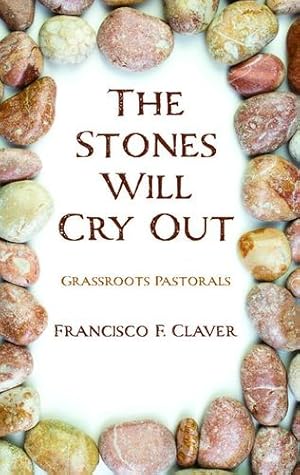 Seller image for The Stones Will Cry Out: Grassroots Pastorals [Soft Cover ] for sale by booksXpress