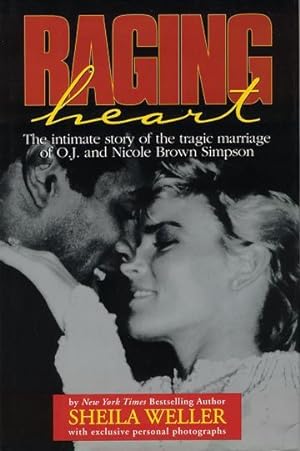 Seller image for Raging Heart: The Intimate Story Of The Tragic Marriage Of O.J. for sale by OMOLI Books & Art
