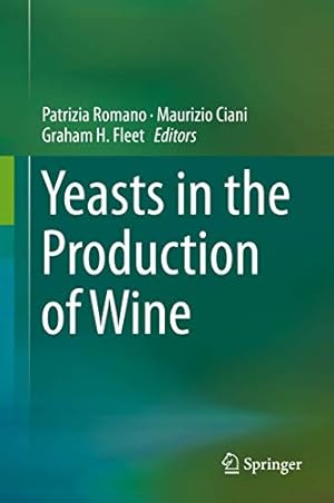 Imagen del vendedor de Yeasts in the Production of Wine [Hardcover ] a la venta por booksXpress