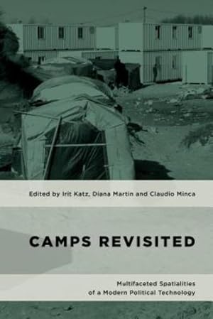 Immagine del venditore per Camps Revisited: Multifaceted Spatialities of a Modern Political Technology (Geopolitical Bodies, Material Worlds) [Paperback ] venduto da booksXpress