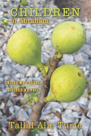 Imagen del vendedor de Children of Abraham: United We Prevail, Divided We Fail [Soft Cover ] a la venta por booksXpress