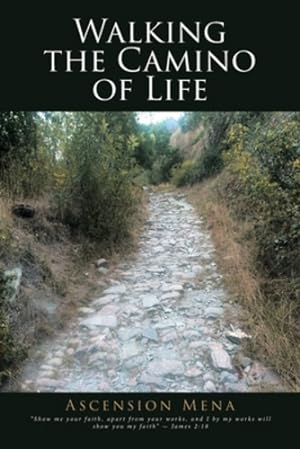 Seller image for Walking the Camino of Life by Mena, Ascension [Paperback ] for sale by booksXpress