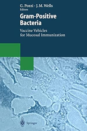 Immagine del venditore per Gram-Positive Bacteria: Vaccine Vehicles for Mucosal Immunization (Biotechnology Intelligence Unit) [Soft Cover ] venduto da booksXpress