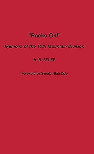 Imagen del vendedor de Packs On!: Memoirs of the 10th Mountain Division [Hardcover ] a la venta por booksXpress