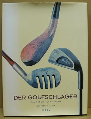 Seller image for Der Golfschlger. Eine 400 jhrige Geschichte. for sale by Nicoline Thieme